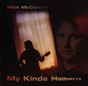 Mick McConnell - My Kinda Heaven (2011) Mick McConnell - My Kinda Heaven (2011)