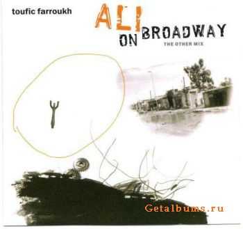 Toufic Farroukh - Ali on Broadway The other Mix (2004)