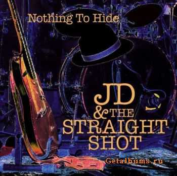 JD & the Straight Shot - Nothing to Hide (2005) JD & the Straight Shot - Nothing to Hide (2005)