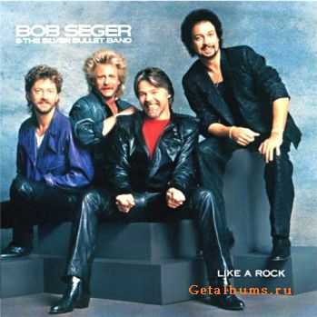 Bob Seger & The Silver Bullet Band - Like A Rock (1986)
