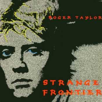 Roger Taylor - Strange Frontier (1984) Roger Taylor - Strange Frontier (1984)