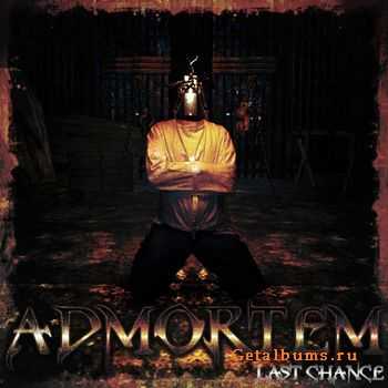 Admortem - Last Chance (2011) Admortem - Last Chance (2011)