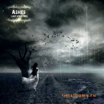 Ashes - Last Hope Dies (Demo) (2011) Ashes - Last Hope Dies (Demo) (2011)