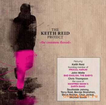 The Keith Reid Project - The Common Thread (2008)