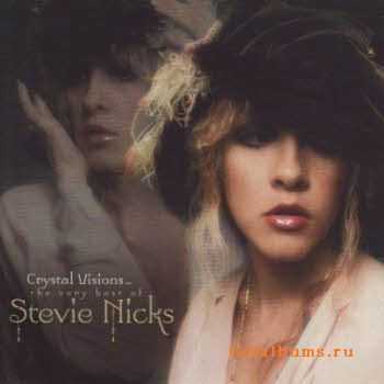 Stevie Nicks - Crystal Visions (Greatest Hits) (2007)