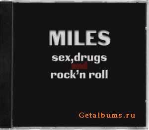 MC Miles - Sex,Drugs and Rock'n Roll MC Miles - Sex,Drugs and Rock'n Roll