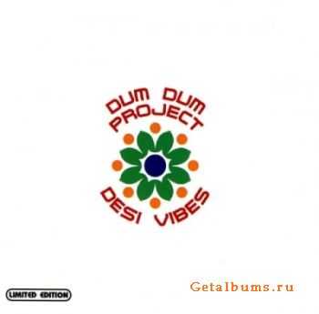 Dum Dum Project - Desi Vibes (2004)