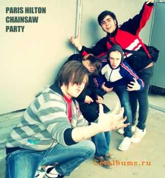 Paris Hilton Chainsaw Party  - Demo (2011)