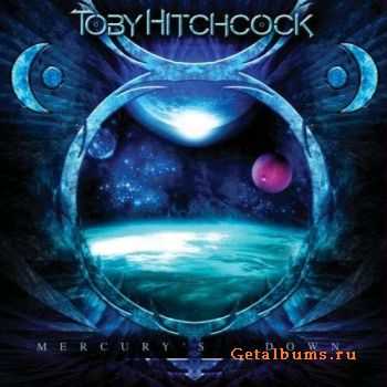 Toby Hitchcock - Mercury's Down (2011)