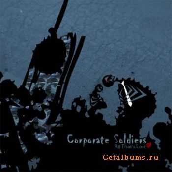 Corporate Soldiers  - All That's Lost [EP]  (2006)