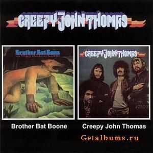 Creepy John Thomas - Creepy John Thomas / Brother Bat Bone (1968-69)