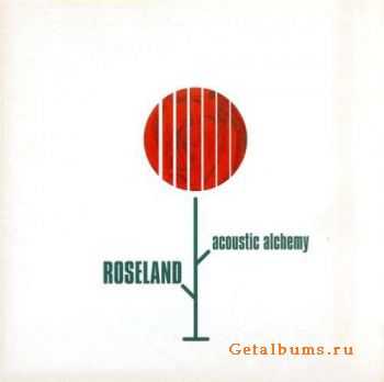 Acoustic Alchemy - Roseland (2011)