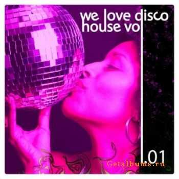 VA - We Love Disco House Vol 01 (2010)