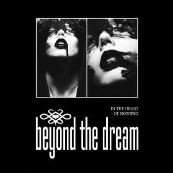 Beyond The Dream  -In The Heart Of Nothing  (2011)