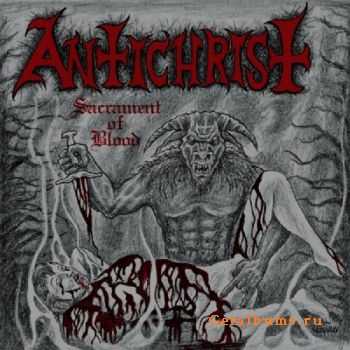 Antichrist - Sacrament Of Blood (2011) Antichrist - Sacrament Of Blood (2011)