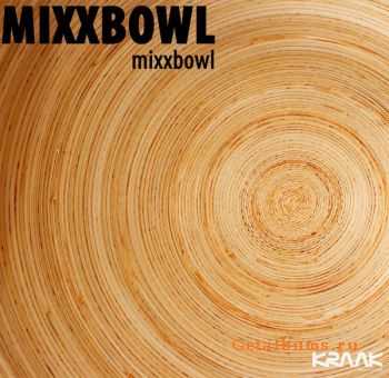 Mixxbowl - Mixxbowl (2011) Mixxbowl - Mixxbowl (2011)