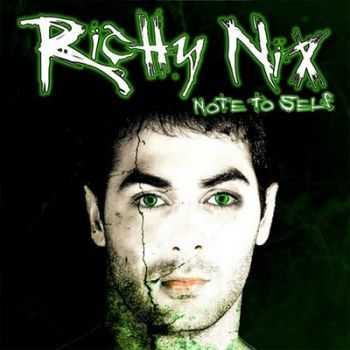 Richy Nix - Note To Self (EP) (2010) Richy Nix - Note To Self (EP) (2010)
