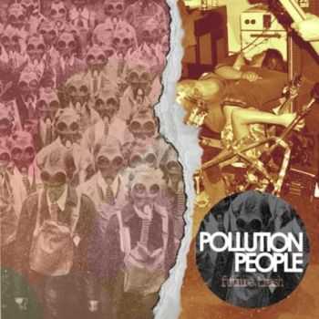 Pollution People - Future Trash (EP) (2011)