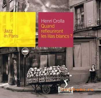 Henri Crolla - Quand Refleuriront Les Lilas Blancs (1955)