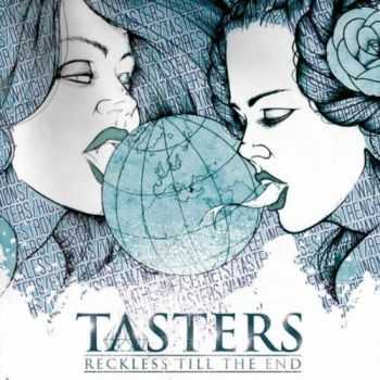 Tasters - Reckless Til the End (2011)