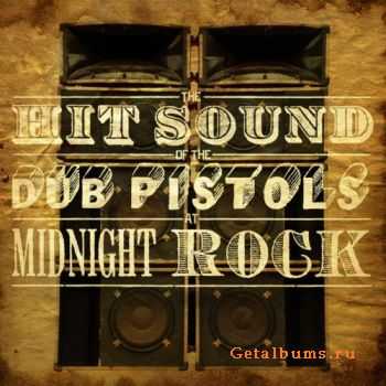 VA - The Hit Sound Of The Dub Pistols At Midnight Rock (2011)