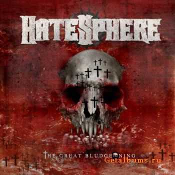 HateSphere - The Great Bludgeoning (2011) HateSphere - The Great Bludgeoning (2011)