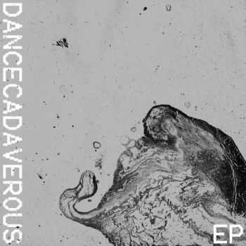 Dance Cadaverous - EP (2011)