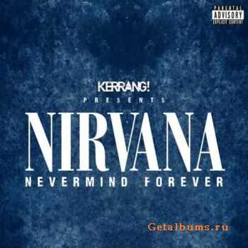 Kerrang! Presents Nirvana - Nevermind Forever (2011)