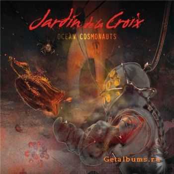 Jard&#237;n De La Croix - Ocean Cosmonauts (2011)