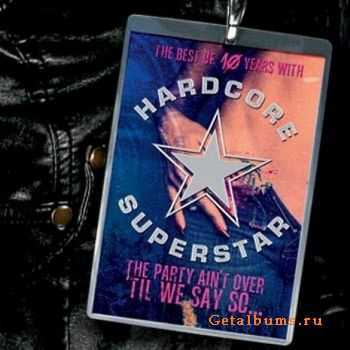  Hardcore Superstar - The Party Ain't Over 'Til We Say So... (2011)