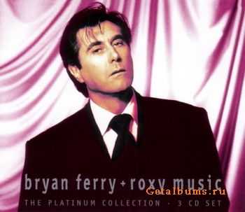 Bryan Ferry + Roxy Music - The Platinum Collection (3CD) 2004 (Lossless) + MP3