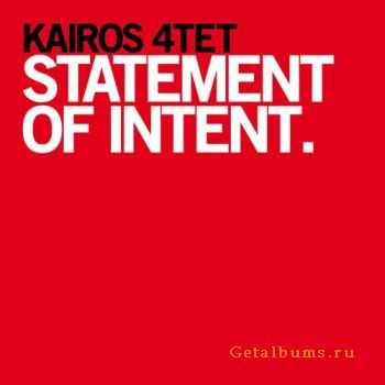 Kairos 4tet - Statement of Intent 2011