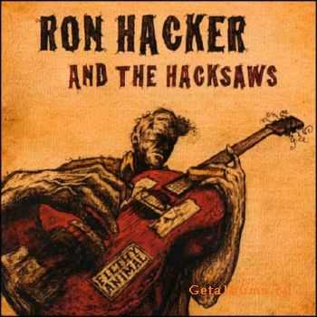 Ron Hacker and the Hacksaws - Filthy Animal (2011)