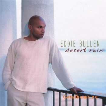 Eddie Bullen - Desert Rain (2005)