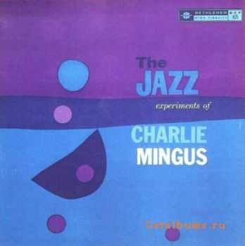 Charles Mingus  The Jazz Experiments Of Charles Mingus (1954)  