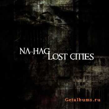 Na-Hag - Lost Cities (2011)