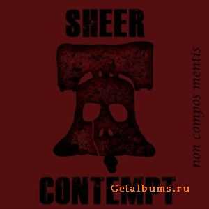 Sheer Contempt - Non Compos Mentis (2011)