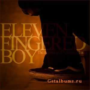 Eleven Fingered Boy - The Beginning Of A Second Chance (2011)