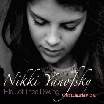 Nikki Yanofsky - Ella...of Thee I Swing (2008) APE/ MP3 Nikki Yanofsky - Ella...of Thee I Swing (2008) APE/ MP3