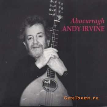 Andy Irvine - Abocurragh (2010) Andy Irvine - Abocurragh (2010)