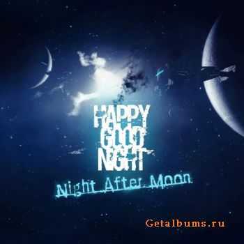 Happy Goodnight - Night After Moon [] (2011)