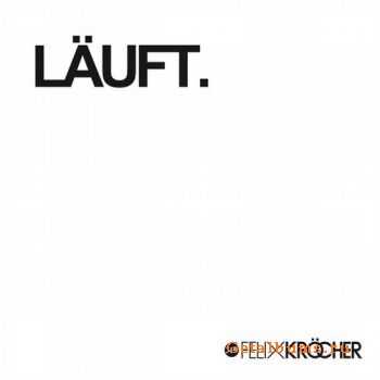 Felix Kroecher -  L&#196;UFT. (2011)