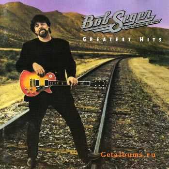 Bob Seger & The Silver Bullet Band - Greatest Hits (1994)