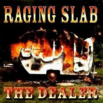 Raging Slab - The Dealer (2001)