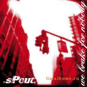 .sPout. - We Brake for Nobody (2005) .sPout. - We Brake for Nobody (2005)