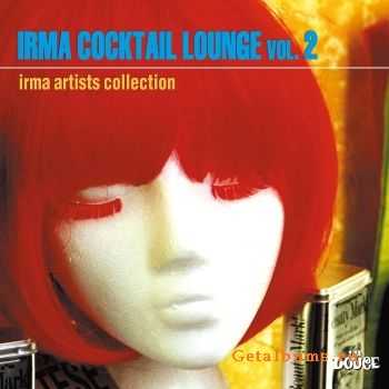 VA - Irma Cocktail Lounge, Vol.2 (2011) VA - Irma Cocktail Lounge, Vol.2 (2011)