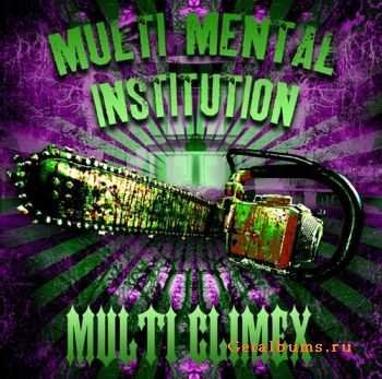 Multi Climex - Multi Mental Institution (2011)