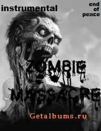Zombie Massacre - End Of Peace (2011) Zombie Massacre - End Of Peace (2011)