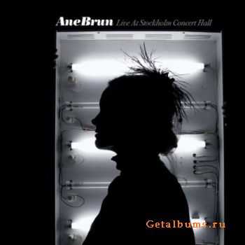 Ane Brun - Live at Stockholm Concert Hall (2009) Ane Brun - Live at Stockholm Concert Hall (2009)