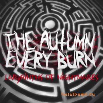 The autumn every burn - Labyrinths of nightmares (2011) The autumn every burn - Labyrinths of nightmares (2011)
